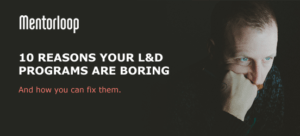 !0 reasons your L&D programs are boring