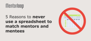 Never use a spreadsheet to match mentors and mentees