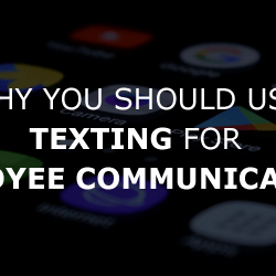 Benefits of texting for employee communications